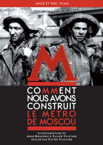 Comment nous avons construit le métro de Moscou