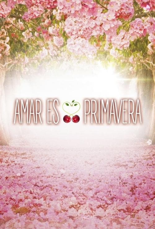 Amar es primavera