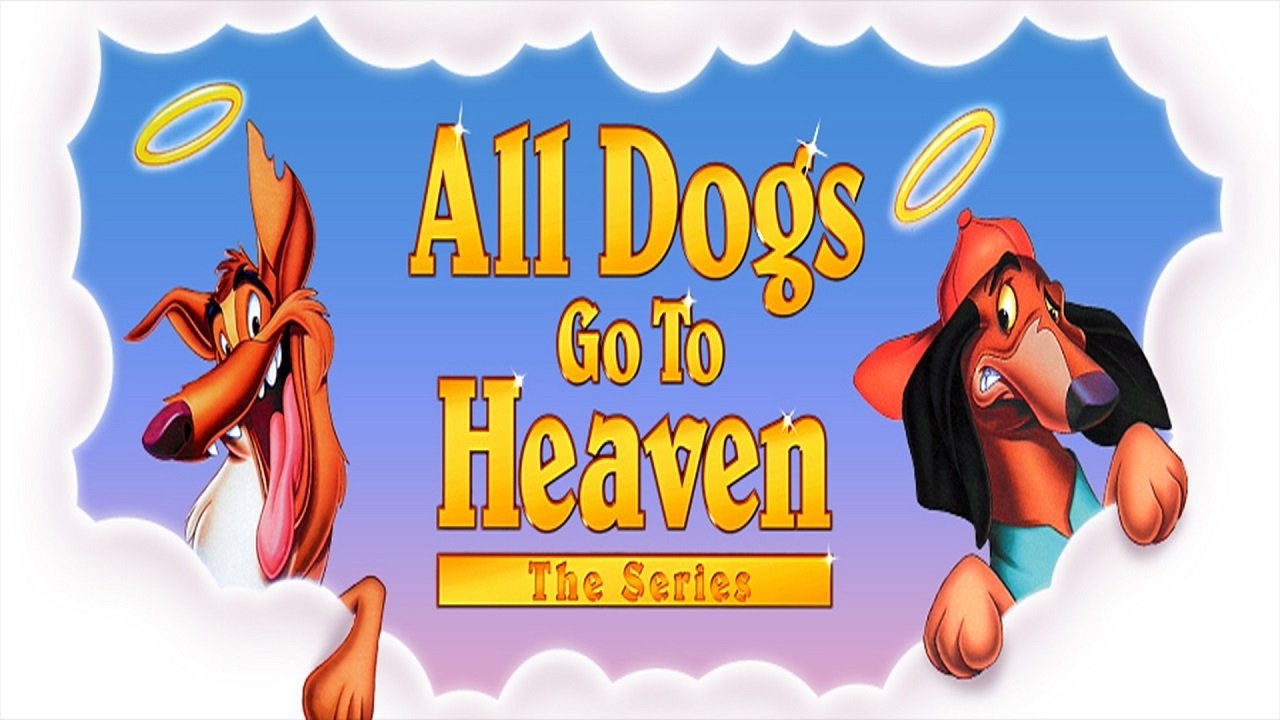 Todos los perros van al cielo: La Serie