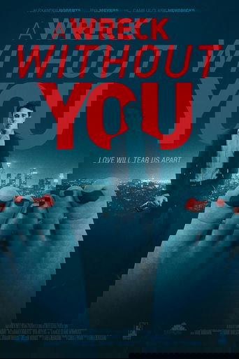 A Wreck Without You