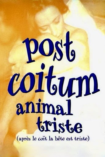 Post Coitum, animal triste