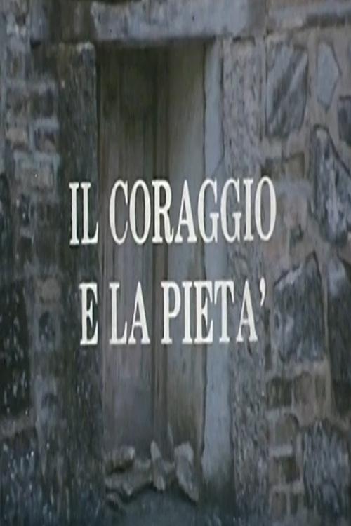 Il coraggio e la pietà
